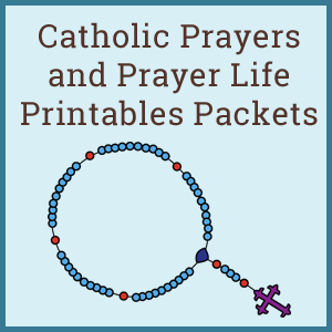 Catholic Prayer and Prayer Life Printables Packets
