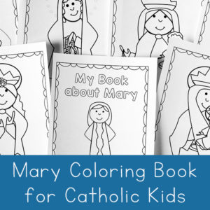 Mary Coloring Book for Catholic Kids
