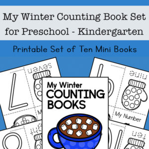 My Winter Counting Book Set for Preschool and Kindergarten (Printable Set of Ten Mini Books)